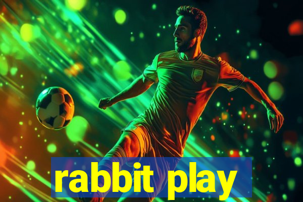 rabbit play